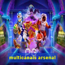 multicanais arsenal